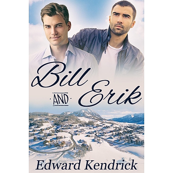 Bill and Erik, Edward Kendrick