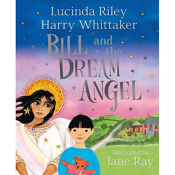 Bill and the Dream Angel, Lucinda Riley, Harry Whittaker