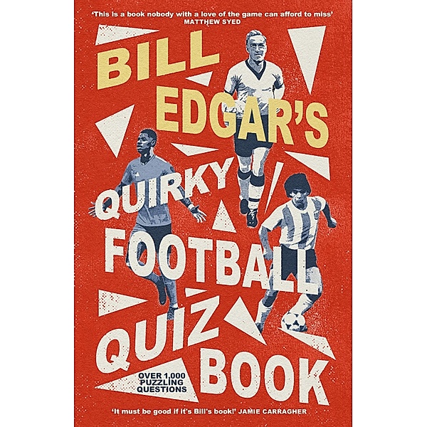 Bill Edgar's Quirky Football Quiz Book, Bill Edgar