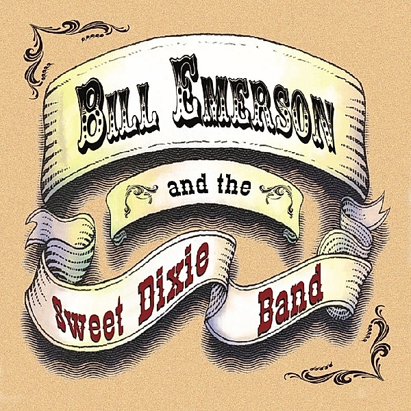 Bill Emerson And The Sweet Dixie, Bill And The Sweet Dixie Emerson