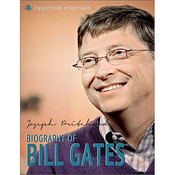 Bill Gates: A Biography, Joseph Pritchard
