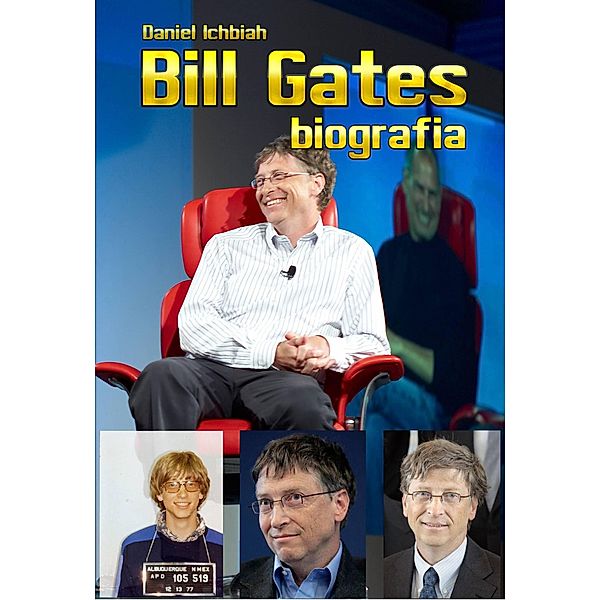 Bill Gates - Biografia, Daniel Ichbiah