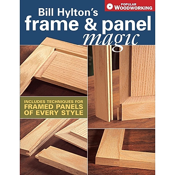 Bill Hylton's Frame & Panel Magic, Bill Hylton