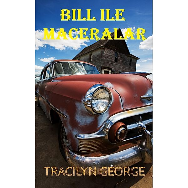 Bill Ile Maceralar, Tracilyn George