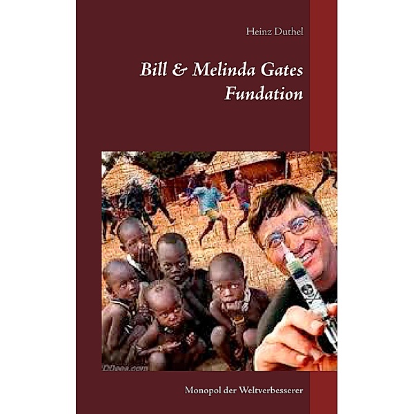 Bill & Melinda Gates Fundation, Heinz Duthel