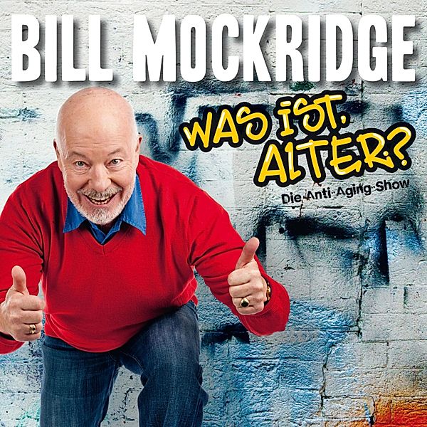Bill Mockridge, Was ist, Alter?, Bill Mockridge