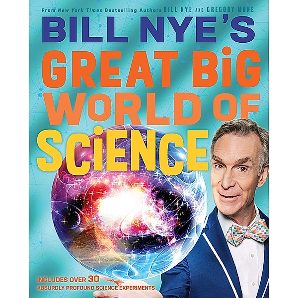Bill Nye's Great Big World of Science, Bill Nye, Gregory Mone