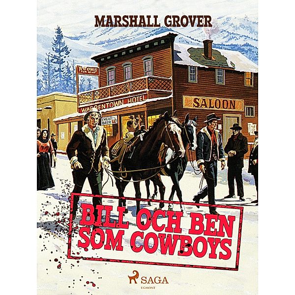 Bill och Ben som cowboys / Bill och Ben Bd.48, Marshall Grover