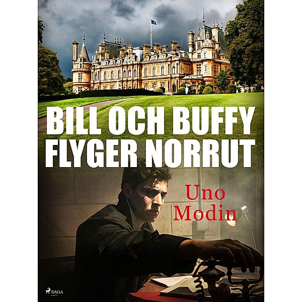 Bill och Buffy flyger norrut, Uno Modin