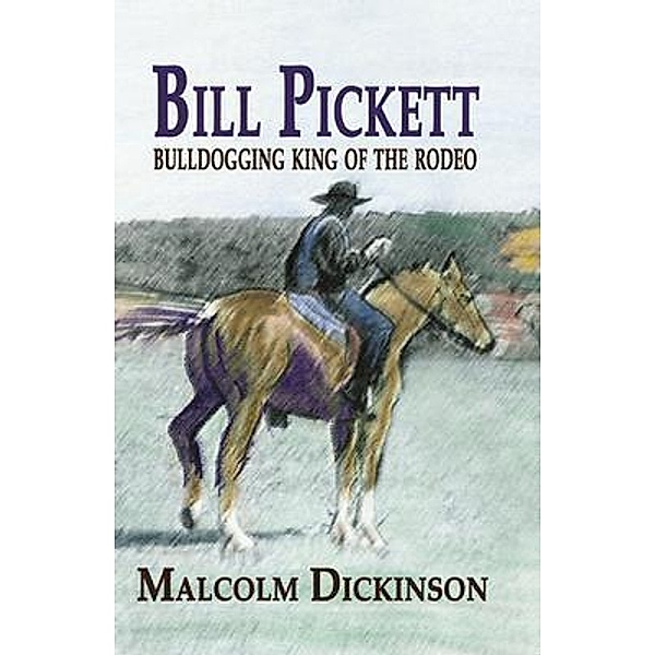 Bill Pickett / Eakin Press, Malcolm Dickinson