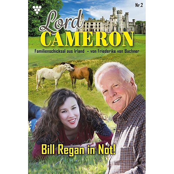 Bill Regan in Not! / Lord Cameron Bd.2, Friederike von Buchner