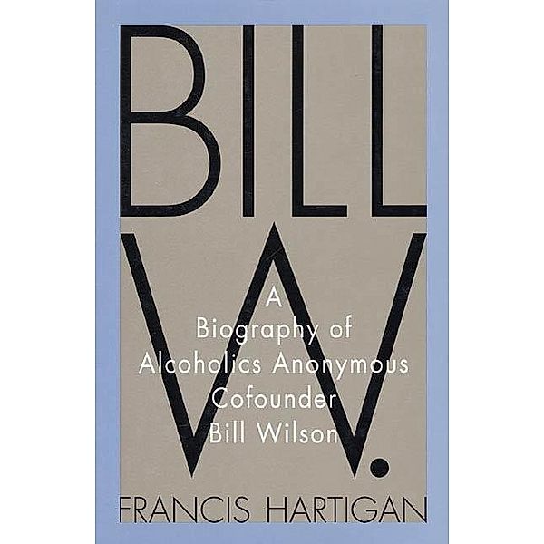 Bill W., Francis Hartigan