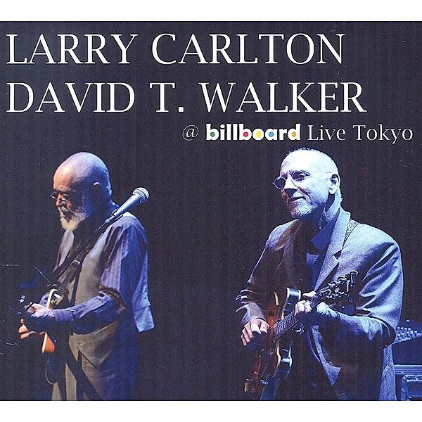 Billboard Live Tokyo, Larry Carlton & Walker David T.
