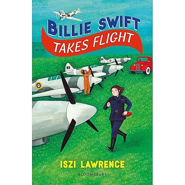 Billie Swift Takes Flight / Bloomsbury Education, Iszi Lawrence