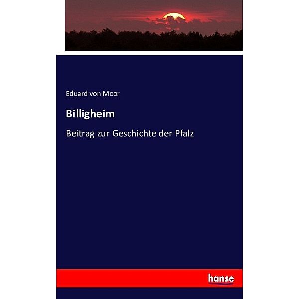 Billigheim, Eduard von Moor