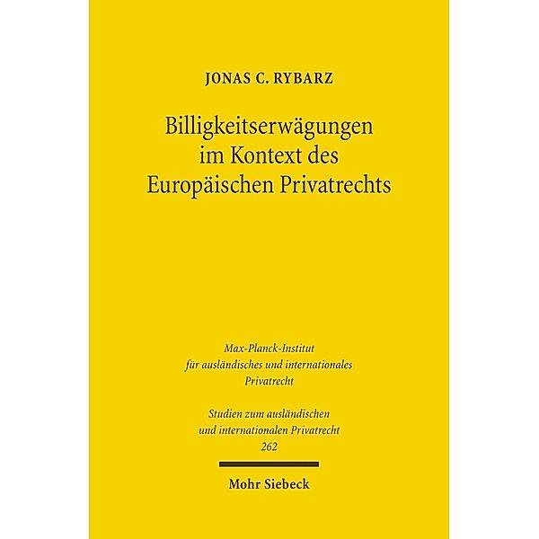 Billigkeitserwägungen im Kontext des Europäischen Privatrechts, Jonas C. Rybarz