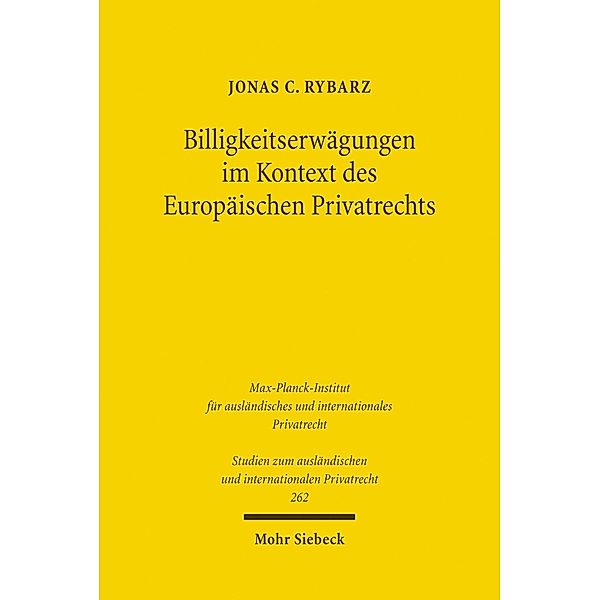 Billigkeitserwägungen im Kontext des Europäischen Privatrechts, Jonas C. Rybarz