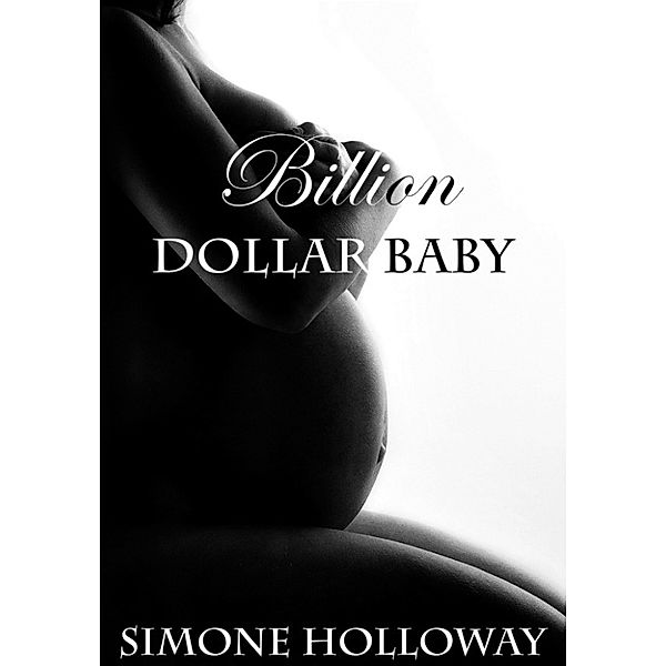 Billion Dollar Baby (Book 2, Part 1), Simone Holloway