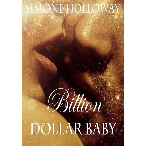 Billion Dollar Baby (Book 2, Part 2), Simone Holloway