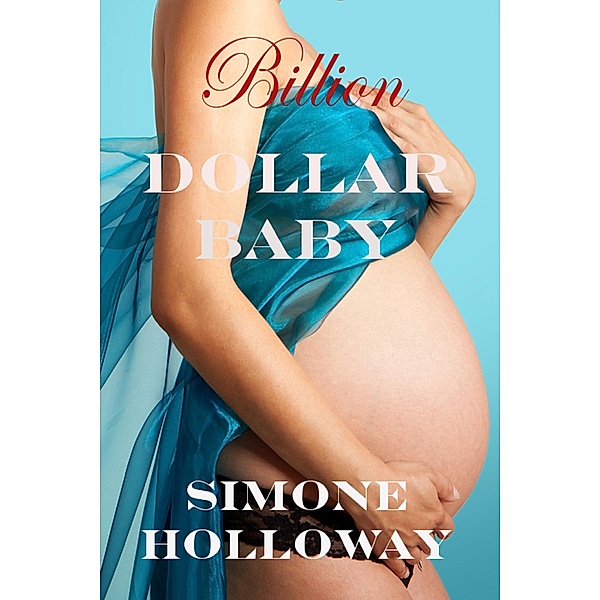 Billion Dollar Baby Bundle 3 / Billion Dollar Baby, Simone Holloway