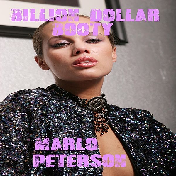 Billion Dollar Booty, Marlo Peterson