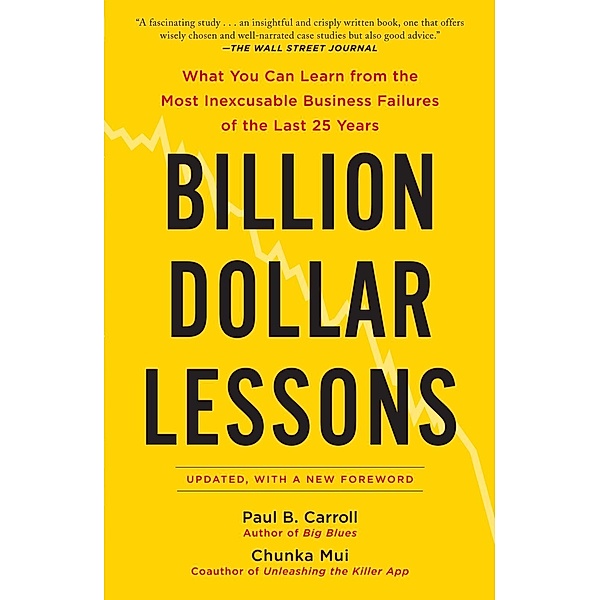 Billion Dollar Lessons, Paul B. Carroll, Chunka Mui
