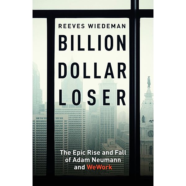 Billion Dollar Loser, Reeves Wiedeman