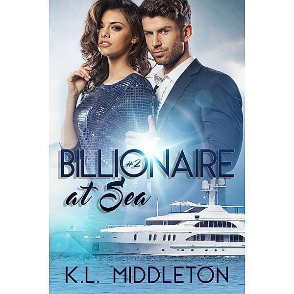 Billionaire at Sea (Book 2) / Billionaire at Sea, K. L. Middleton