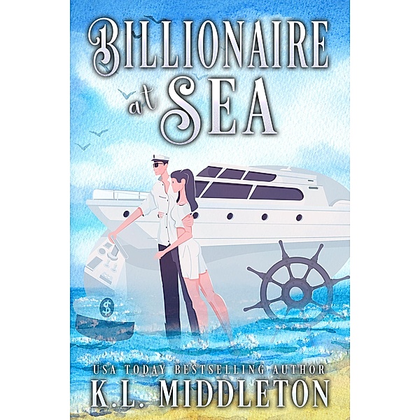 Billionaire at Sea (Clean Version), K. L. Middleton