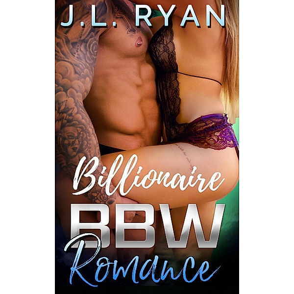 Billionaire BBW Romance, J. L. Ryan