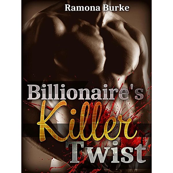 Billionaire: Billionaire's Killer Twist / Billionaire, Ramona Burke