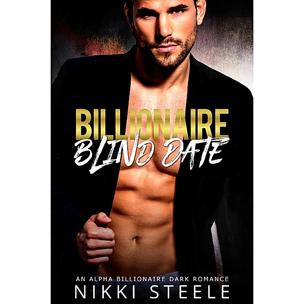 Billionaire Blind Date, Nikki Steele