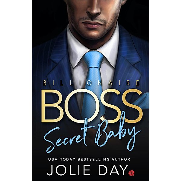 Billionaire BOSS: Secret Baby, Jolie Day