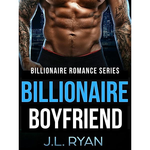 Billionaire Boyfriend, J.L. Ryan