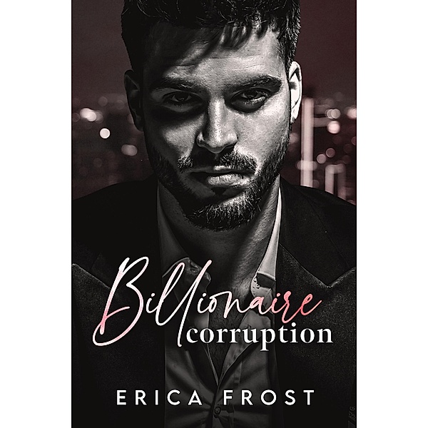Billionaire Corruption, Erica Frost