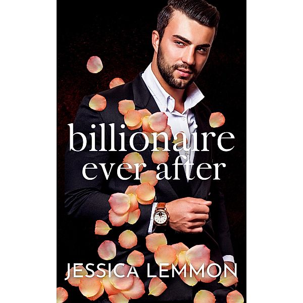 Billionaire Ever After (Blue Collar Billionaires) / Blue Collar Billionaires, Jessica Lemmon