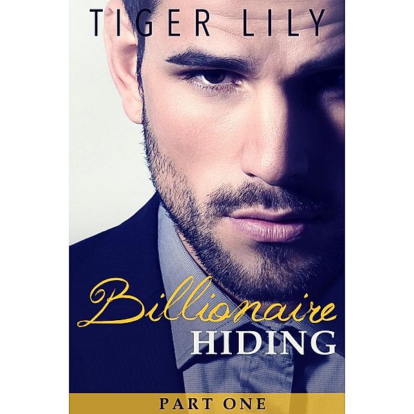 Billionaire Hiding #1, Tiger Lily