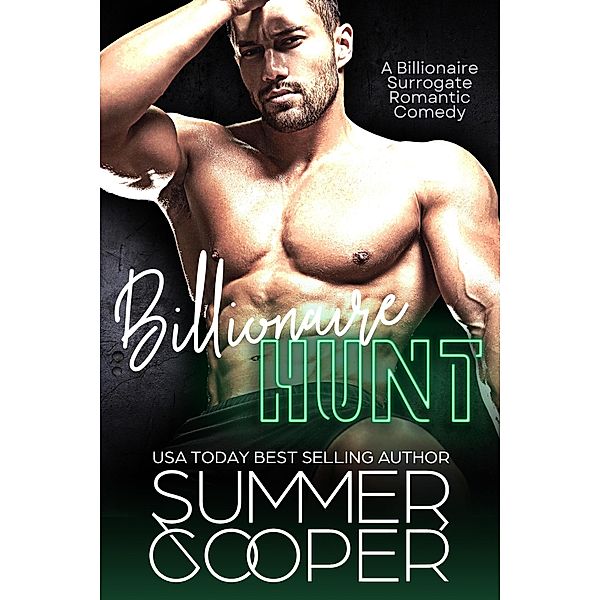 Billionaire Hunt: A Billionaire Surrogate Romantic Comedy (Billionaire Matchmaker) / Billionaire Matchmaker, Summer Cooper