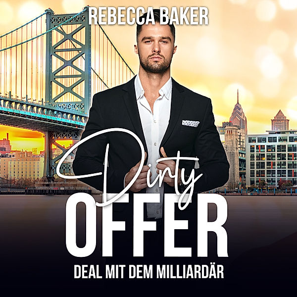 Billionaire Lovestories - 4 - Dirty Offer, Rebecca Baker