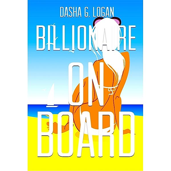 Billionaire On Board, Dasha G. Logan