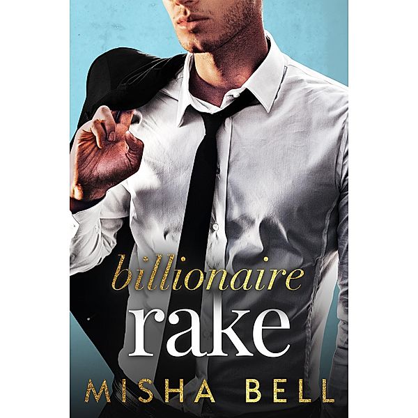 Billionaire Rake, Misha Bell