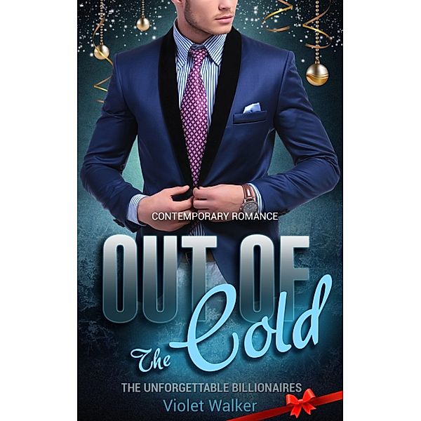 Billionaire Romance: Out of The Cold (Book One), Violet Walker