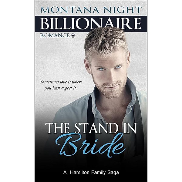 Billionaire Romance: The Stand-In Bride (Billionaire Romance , #2), Montana Night