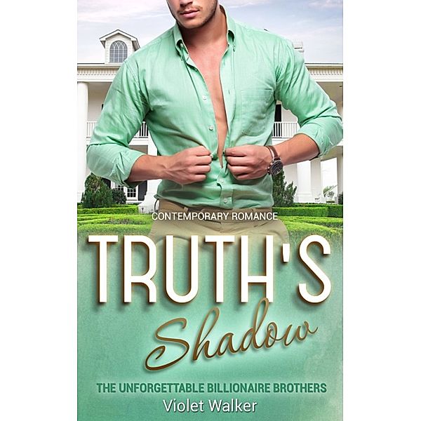 Billionaire Romance: Truth's Shadow (Book One), Violet Walker