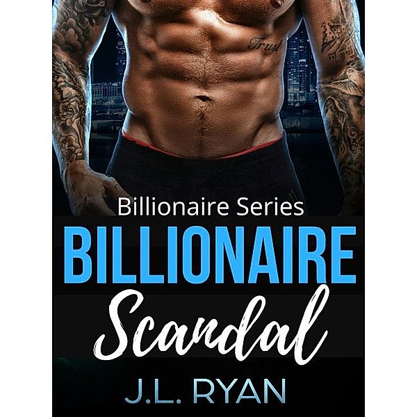 Billionaire Scandal, J.L. Ryan