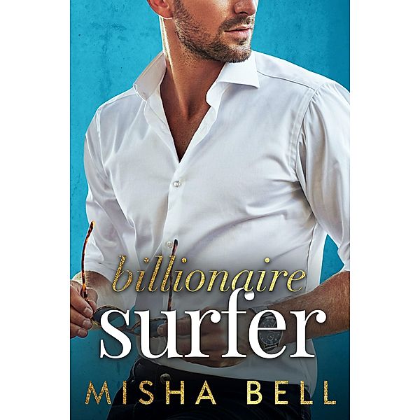 Billionaire Surfer, Misha Bell