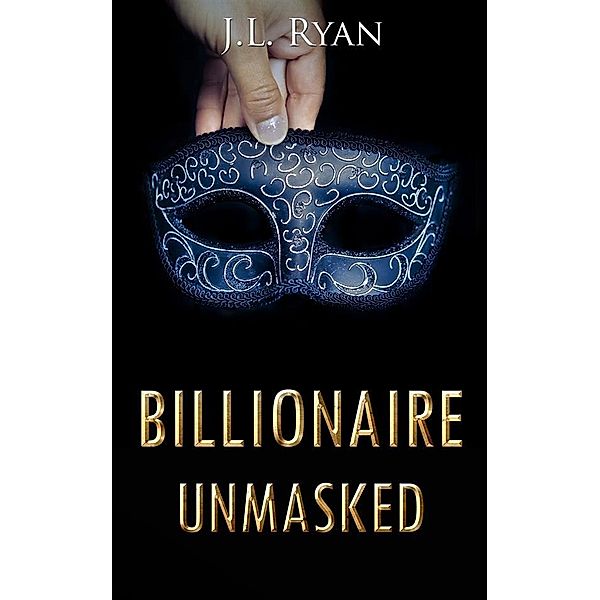 Billionaire Unmasked, J. L. Ryan
