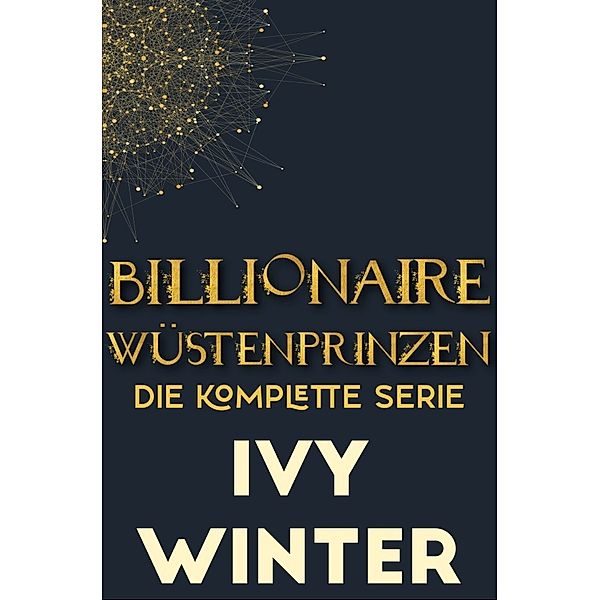Billionaire Wüstenprinzen: Die komplette Serie, Ivy Winter