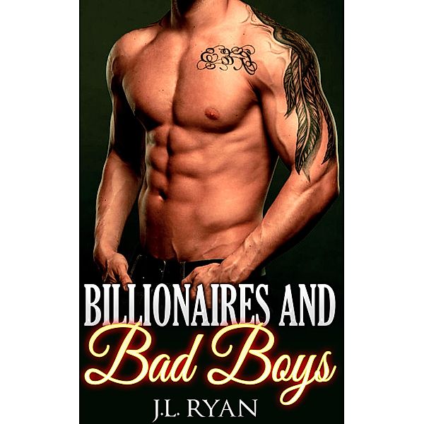 Billionaires and Bad Boys, J. L. Ryan