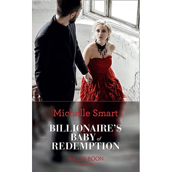 Billionaire's Baby Of Redemption / Rings of Vengeance Bd.3, Michelle Smart